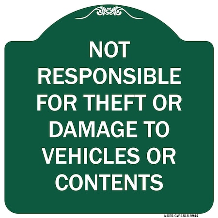 Not Responsible For Theft Or Damage To Vehicles Or Contents Heavy-Gauge Aluminum Architectural Sign